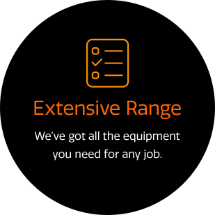 Extensive Range - We’ve got all the equipment you need for any job.